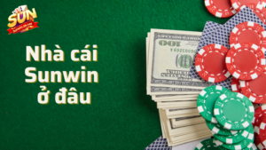 nhà cái sunwin ở đâu